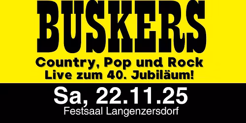 \ud83c\udfb6 40 Jahre Buskers \u2013 Pop, Rock & Country-Feeling live! \ud83c\udfb8\u2728