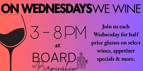 On Wednesdays We Wine at Board In Birmingham
