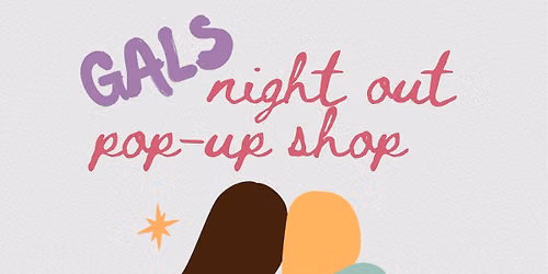 Gals Night Out Pop-Up Shop @ HANDMADE 