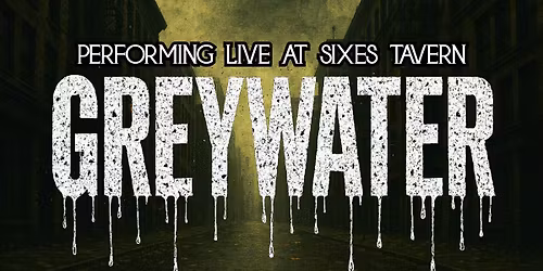 Greywater  rocks Sixes Tavern!