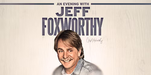 An Evening with Jeff Foxworthy at Ruth Eckerd Hall