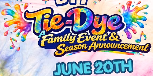 Kickoff to Summer: Tie-Dye Day & 26\/27 Season Reveal