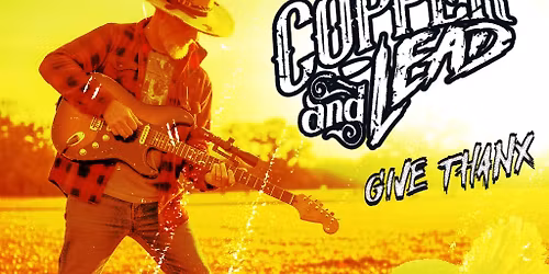 Copper & Lead @ BBBs. Give Thanx.