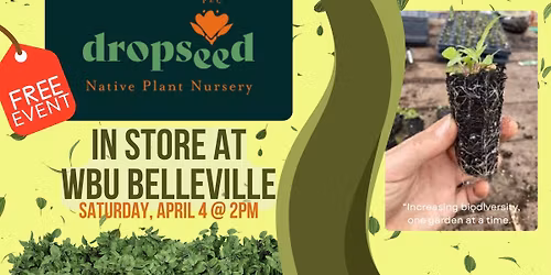 Dropseed Native Plant Nursery IN STORE at WBU Belleville!