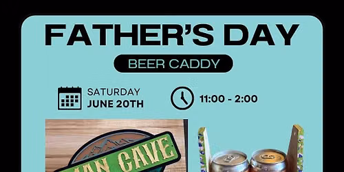 Two22 Father's Day - Sign Painting & Beer Caddys