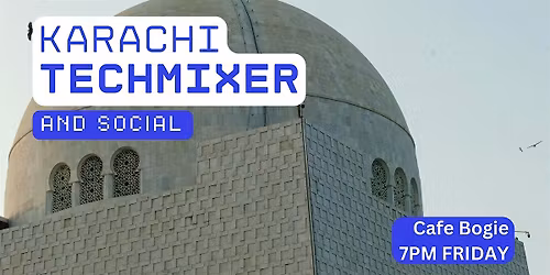 Karachi Tech Mixer and Social (Tech \/ AI \/ Data \/ IT) \u2728
