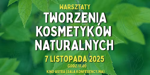TWORZYMY NATURALNE KOSMETYKI | Warsztaty | 7.11.2025 | Oborniki \u015al\u0105skie