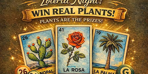 Plant Lovers Loteria night!