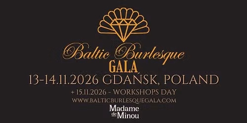 III BALTIC BURLESQUE GALA 13-14.11.2026 Stary Mane\u017c, Gda\u0144sk