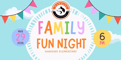 2026 Hawkins Family Fun Night