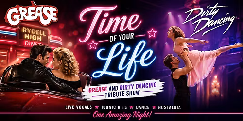 Time of your Life- Grease and Dirty Dancing Tribute