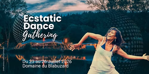 Ecstatic Dance Gathering 2026 - Auvergne- Domaine du Balbuzard