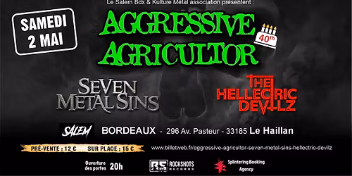 CONCERT : AGGRESSIVE AGRICULTOR \/ SEVEN METAL SINS \/ THE HELLECTRIC DEVILZ