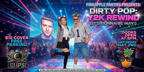 Dirty Pop: Y2K Rewind (It\u2019s Gonna Be May!) \ud83d\udcbf\ud83d\udd7a