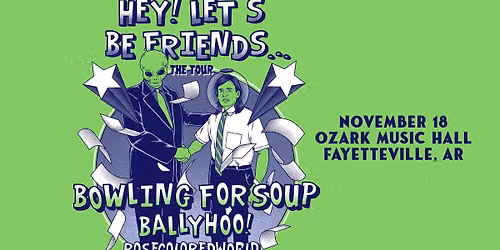 Bowling for Soup Hey! Let\u2019s Be Friends...The Tour at Ozark Music Hall