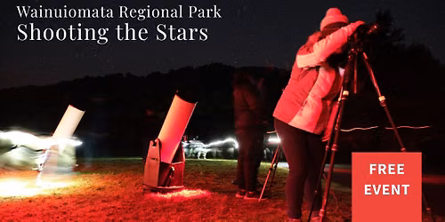 Shooting the Stars- Wainuiomata Regional Park