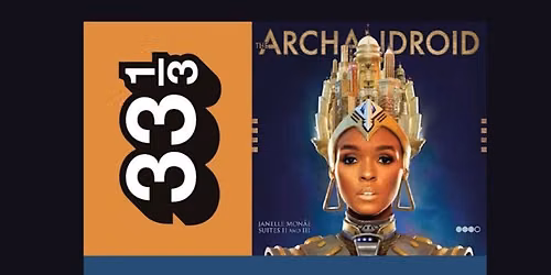 33 1\/3: Janelle Mon\u00e1e's The ArchAndroid