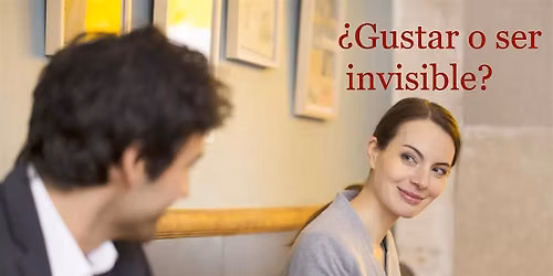 \u00bfGustar o ser invisible?