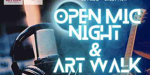 Open Mic Night & Art Walk - El Paso