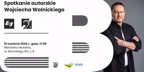 Spotkanie autorskie Wojciecha Wolnickiego