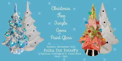 Christmas Tree Jungle Gems Painting Class | Spokane Valley - 118 S. Pines | Sunday, November 16th 