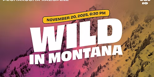 PechaKucha Kalispell - Wild in Montana