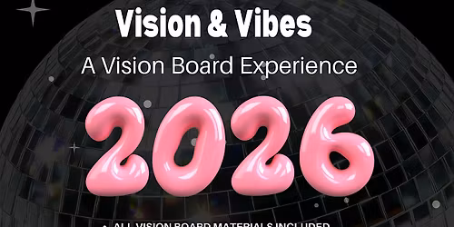 Vision & Vibes: 2026 Vision Board Experience