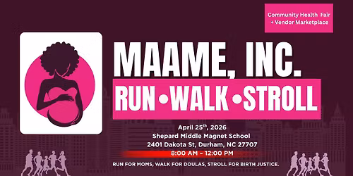 MAAME, Inc.'s 3rd Annual-Run, Walk, Stroll