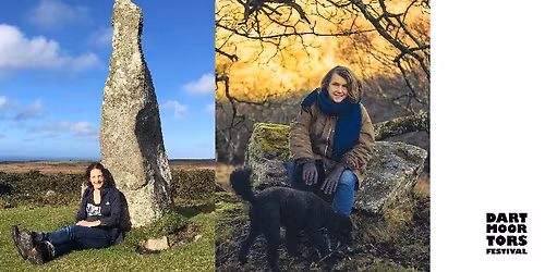 Dartmoor Tors Festival: Love, Loss And Landscape: The Wild And The Ancient