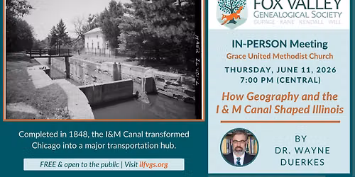 How Geography and the I & M Canal Shaped Illinois by Dr. Wayne Duerkes