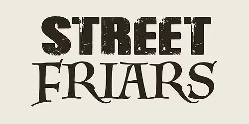 The Street Friars at Arties!