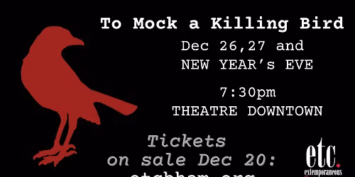 ETC presents To Mock a Killing Bird