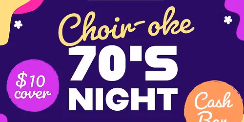 Choir-oke! 70's Night 