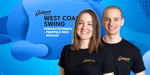 WCS - Forg\u00e1stechnika - Preppeld meg magad! (26.04.18.) | Goldance T\u00e1nciskola