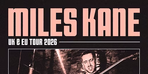 Miles Kane Val\u00e8ncia Tickets