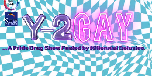2026 Minot Pride Festival: Y-2 GAY (A Pride Drag Show Fueled by Millennial Delusion