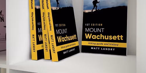 Mount Wachusett History and Hikes - Levi Heywood Memorial Library