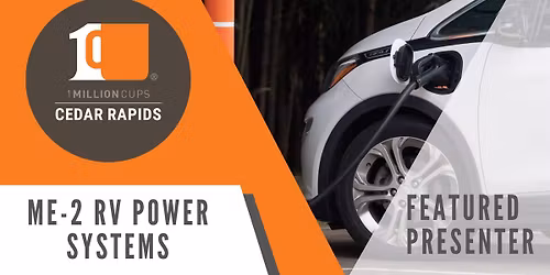 1 Million Cups Cedar Rapids ft. Me2-RV Power Systems
