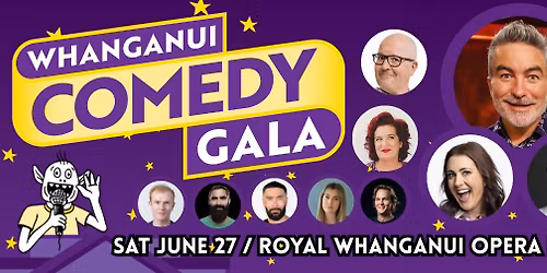 Whanganui Comedy Gala!