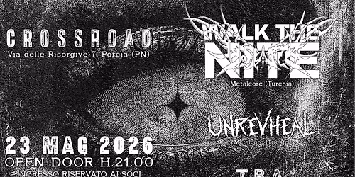 WALK THE NITE + UNREVHEAL + T.B.A.