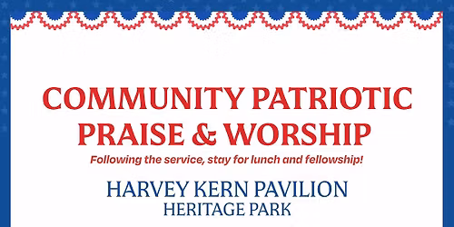 Annual Community Patriotic Praise & Worship Service