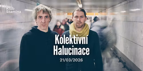 Kolektivn\u00ed Halucinace | Klub Stamina
