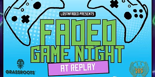 LOSTNFADED Presents: Faded Game Night