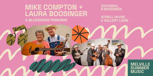 Melville Summer Music | Mike Compton + Laura Boosinger & Bluegrass Parkway