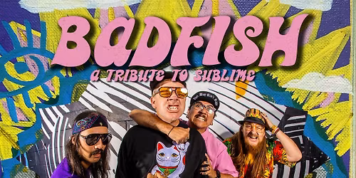 BADFISH with Grieves a Sugarshack Downtown!