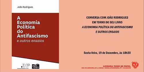 Conversa com Jo\u00e3o Rodrigues | A Economia Pol\u00edtica do Antifascismo e Outros Ensaios
