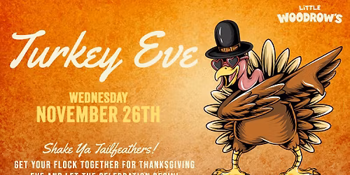 Drinksgiving @ Little Woodrow's Parmer! 