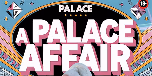 A Palace Affair: Sunday Night Drag Soir\u00e9e