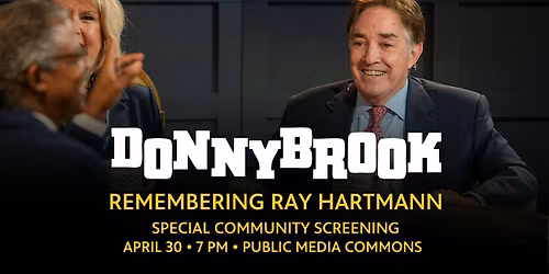 Community Donnybrook Screening: Remembering Ray Hartmann