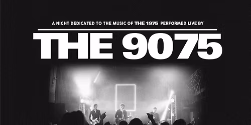 The 9075 (tribute to The 1975) - live in Preston
